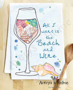 All I want is the Beach & Wine Ocean Kitchen Dish Towel